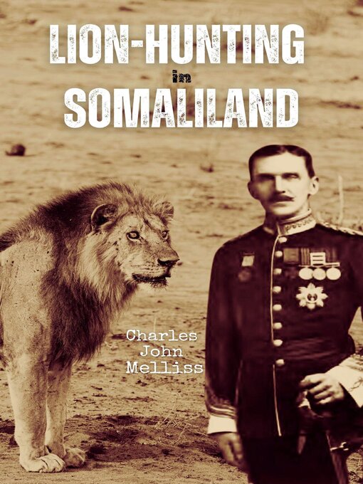 Title details for Lion-hunting in Somaliland by Charles  John Melliss - Available